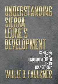 bokomslag Understanding Sierra Leone's Development