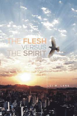Flesh Versus the Spirit 1