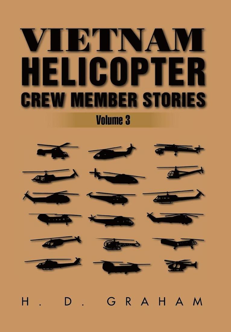 Vietnam Helicopter Crew Member Stories 1