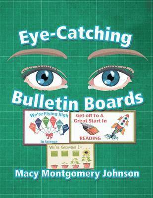 Eye-Catching Bulletin Boards 1