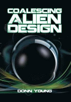 bokomslag Coalescing Alien Design