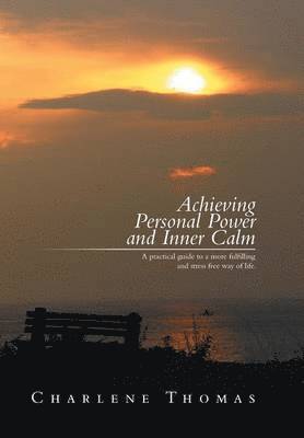 ACHIEVING PERSONAL POWER and INNER CALM 1