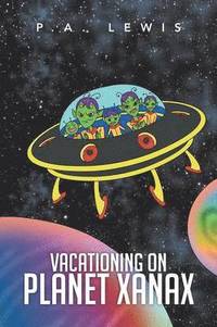 bokomslag Vacationing on Planet Xanax