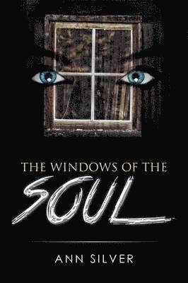 Ann Silver - Windows of the Soul, Häftad