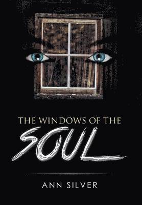 Ann Silver - Windows of the Soul, Inbunden