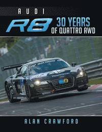 bokomslag Audi R8 30 Years of Quattro Awd