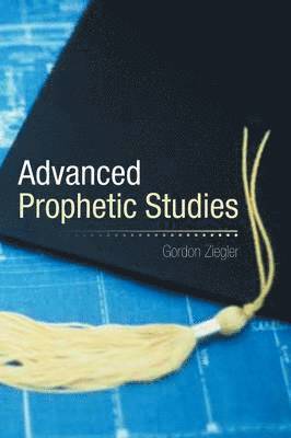 Advanced Prophetic Studies 1