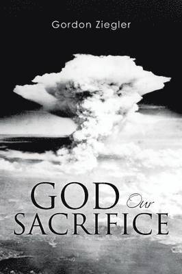 God Our Sacrifice 1