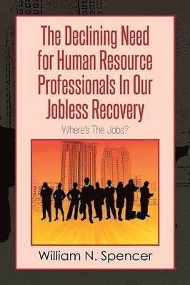 Declining Need for Human Resource Professionals in Our Jobless Recovery