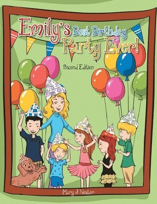 Mary J Nestor - Emily's Best Birthday Party Ever!, Häftad