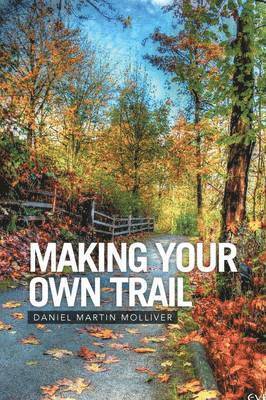 Making Your Own Trail 1