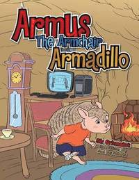 bokomslag Armus the Armchair Armadillo