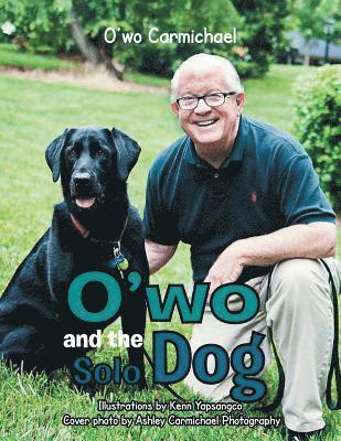 O'Wo Carmichael - O'Wo and the Solo Dog, Häftad