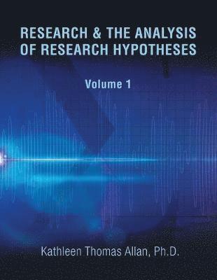Research & the Analysis of Research Hypotheses 1
