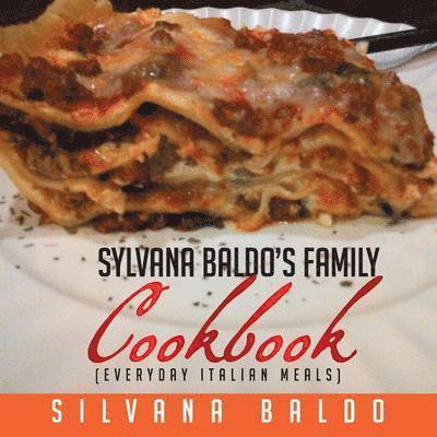 Silvana's Family Cookbook 1