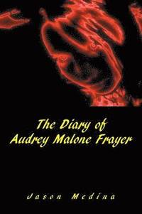 bokomslag The Diary of Audrey Malone Frayer