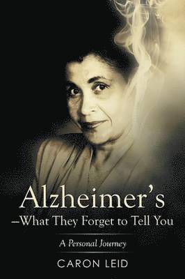 bokomslag Alzheimer's-What They Forget to Tell You