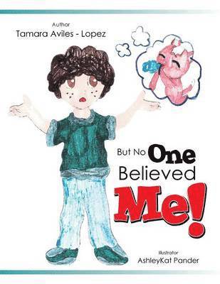 But No One Believed Me! 1