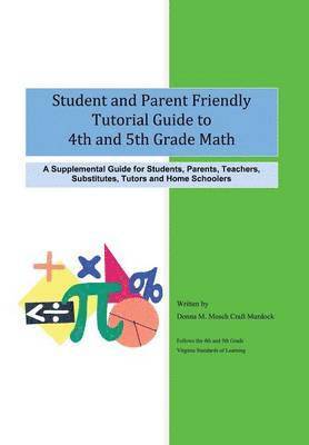 bokomslag Student and Parent Friendly Tutorial Guide to 4th and 5th Grade Math