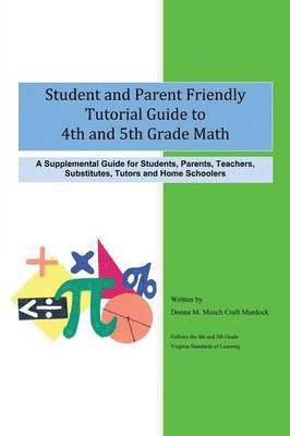 bokomslag Student and Parent Friendly Tutorial Guide to 4th and 5th Grade Math