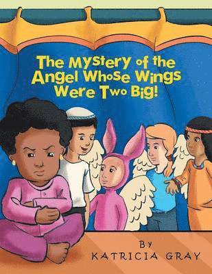 The Mystery of the Angel Whose Wings Were Two Big! 1