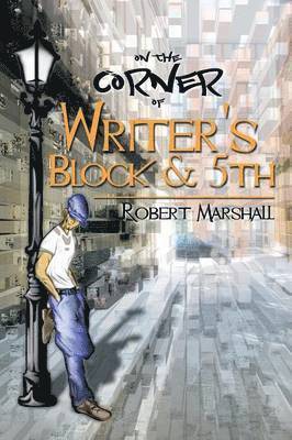 Robert Marshall - On the Corner of Writer's Block & 5th, Häftad