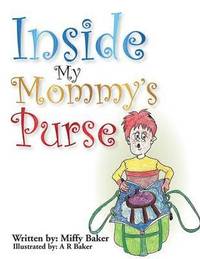 bokomslag Inside My Mommy's Purse