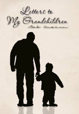 Letters to My Grandchildren 1