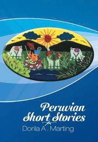 bokomslag Peruvian Short Stories