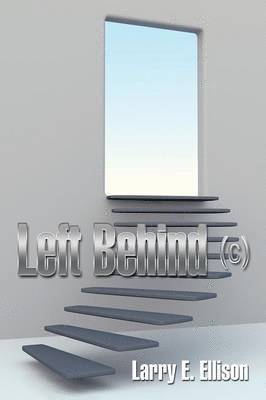Larry E Ellison, Larry E. Ellison - Left Behind (C), Häftad