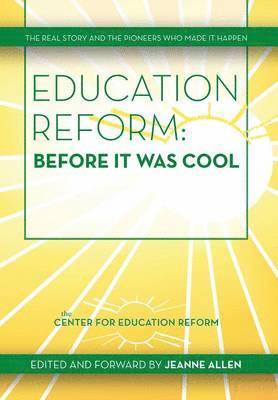 Jeanne Allen - Education Reform, Inbunden