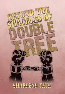 bokomslag Beyond the Shackles of Double Tree