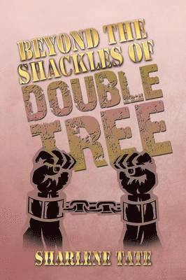 Beyond the Shackles of Double Tree 1