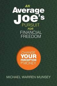 bokomslag An Average Joe's Pursuit for Financial Freedom