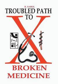 bokomslag Troubled Path to Broken Medicine