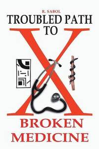 bokomslag Troubled Path to Broken Medicine