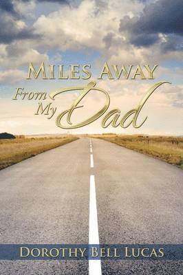 Miles Away From My Dad 1