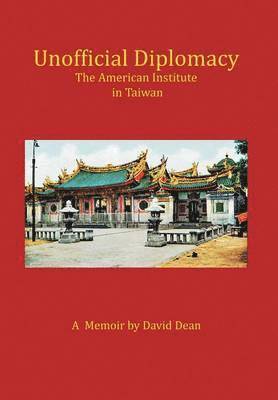 David Dean - Unofficial Diplomacy, Inbunden