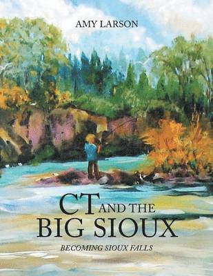 CT and the Big Sioux 1