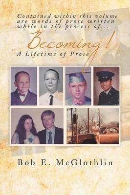 Bob E McGlothlin, Bob E. McGlothlin, Bob E. Mcglothlin - Becoming!, Häftad