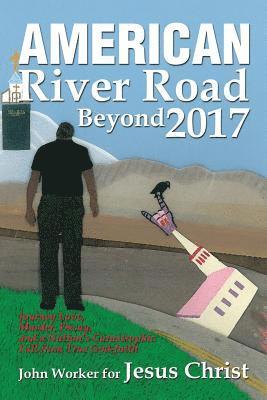 American River Road Beyond 2017 1