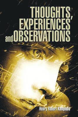 Thoughts, Experiences and Observations 1