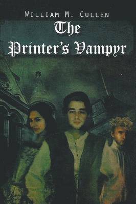 William M Cullen, William M. Cullen - Printer's Vampyr, Häftad