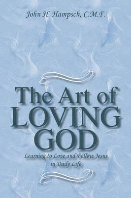 The Art of Loving God 1