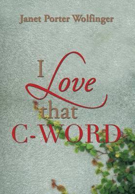 I Love That C-Word 1