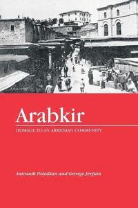 bokomslag Arabkir-- Homage to an Armenian Community
