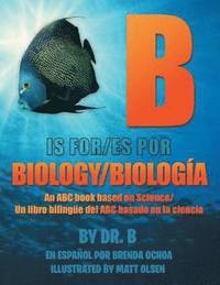bokomslag B is for Biology / B es por Biologa