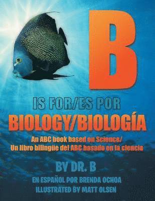 B is for Biology / B es por Biologa 1