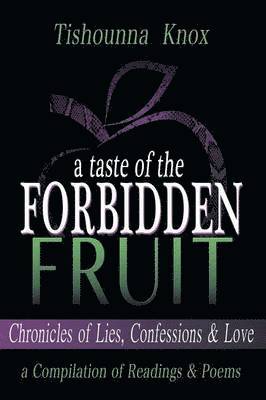 bokomslag Taste of the Forbidden Fruit- Chronicles of Lies, Confessions and Love