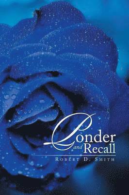 Robert D Smith - Ponder and Recall, Häftad